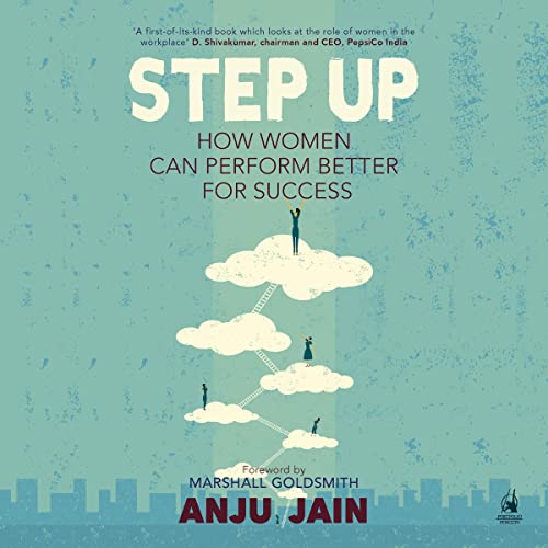 Cover of Step Up: How Women Can Perform Better For Success