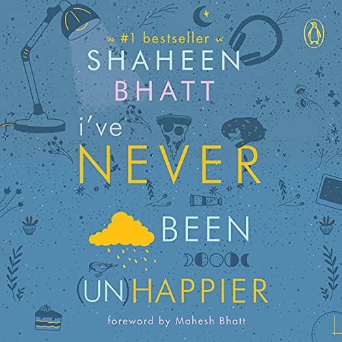 Cover of I've Never Been (Un) Happier