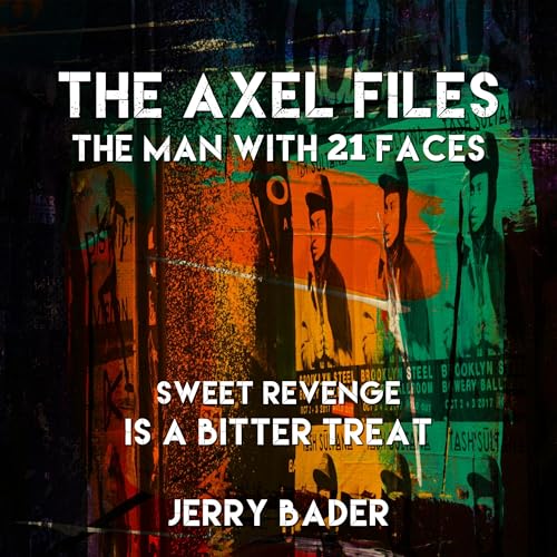 Cover of The Axel Files: The Man with 21 Faces