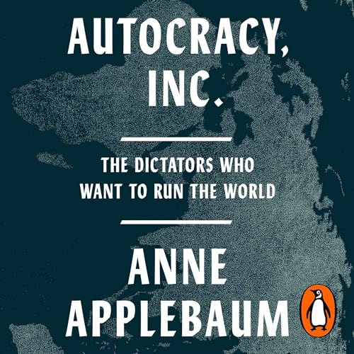 Cover of Autocracy, Inc