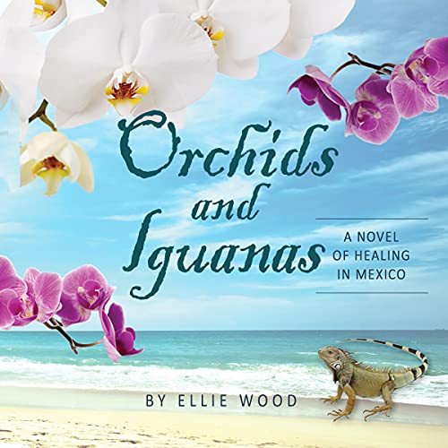 Cover of Orchids and Iguanas