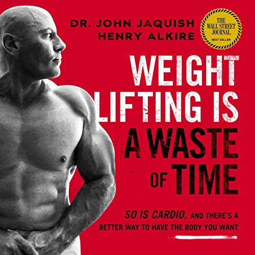 Cover of Weight Lifting Is a Waste of Time