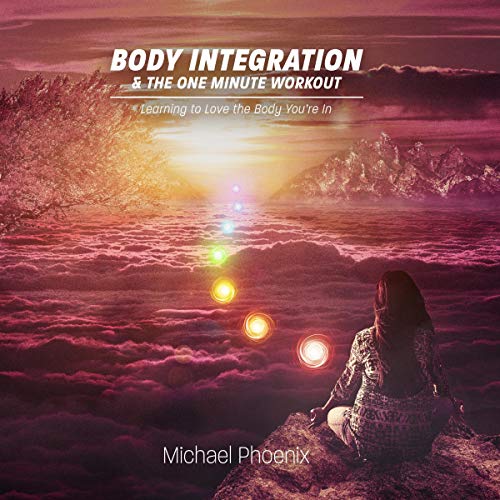 Cover of Body Integration & the One Minute Workout