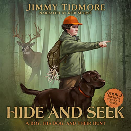 Cover of Hide and Seek: A Boy, His Dog, and Their Hunt
