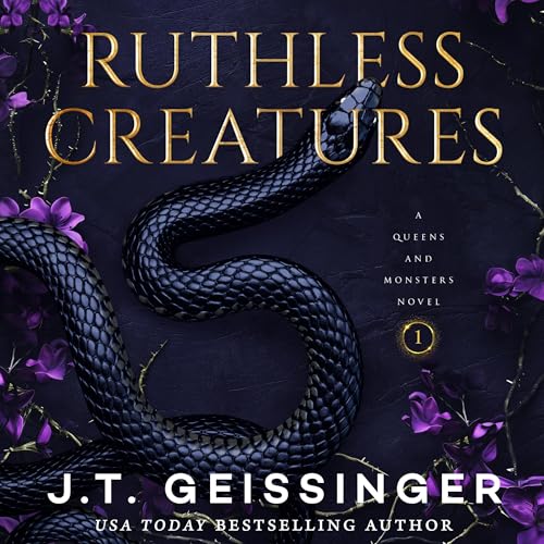 Cover of Ruthless Creatures: Queens and Monsters Book 1