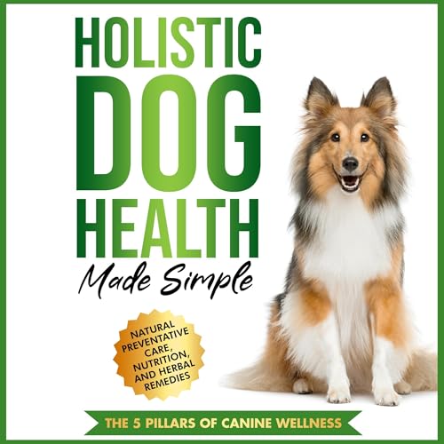 Cover of Holistic Dog Health Made Simple