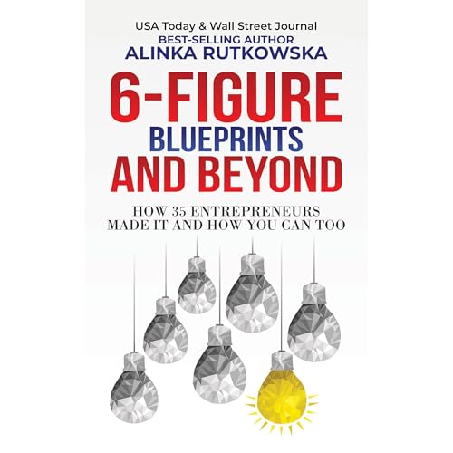 Cover of 6-Figure Blueprints and Beyond