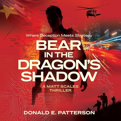 Cover of Bear In The Dragon's Shadow: Where Deception Meets Strategy