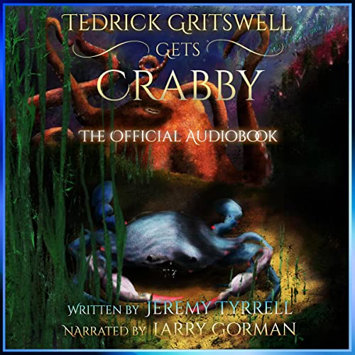 Cover of Tedrick Gritswell Gets Crabby