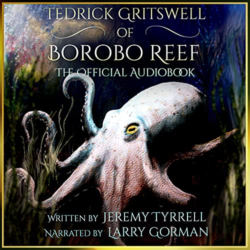 Cover of Tedrick Gritswell of Borobo Reef