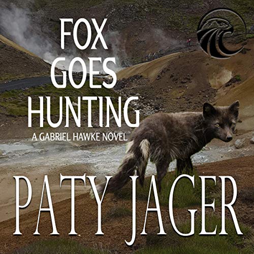 Cover of Fox Goes Hunting: Gabriel Hawke Novel