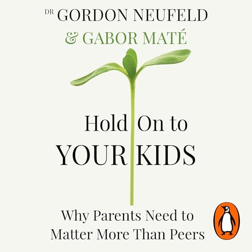 Cover of Hold on to Your Kids