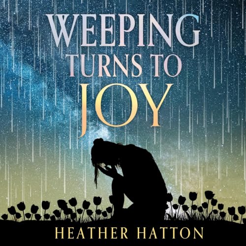 Cover of Weeping Turns to Joy