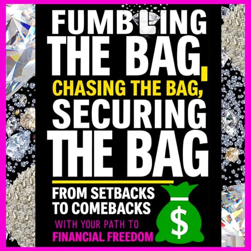 Cover of Fumbling the Bag, Chasing the Bag, Securing the Bag