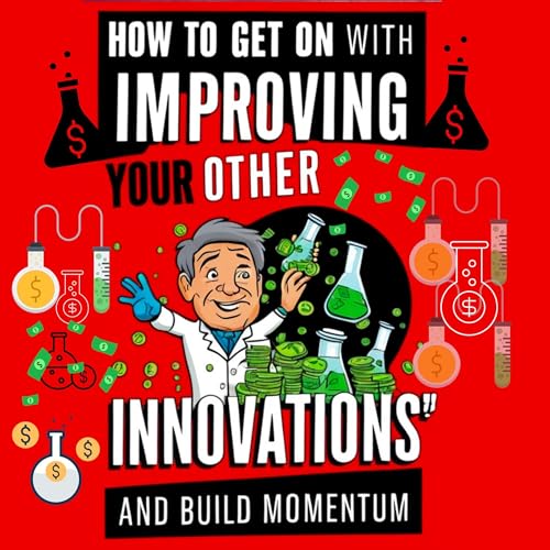 Cover of How to Get on with Improving Your Other Innovations: And Build Momentum