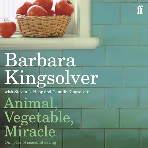 Cover of Animal, Vegetable, Miracle