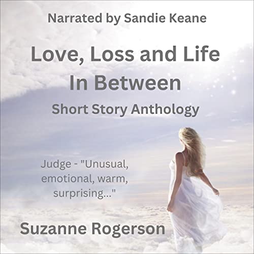 Cover of Love, Loss and Life in Between