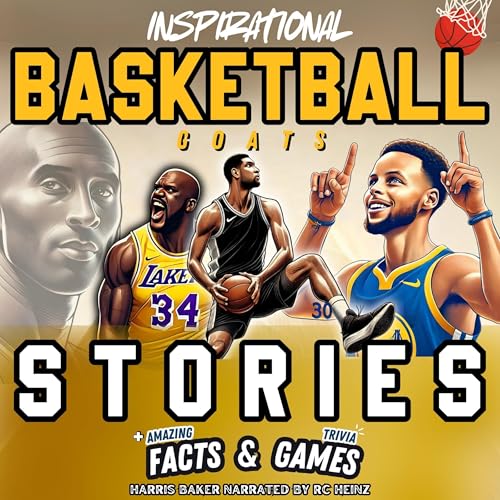 Cover of Inspirational Basketball GOATS Stories, Amazing Facts, and Trivia Games