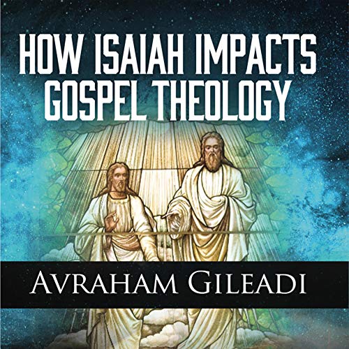 Cover of How Isaiah Impacts Gospel Theology