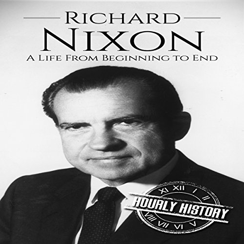 Cover of Richard Nixon: A Life from Beginning to End