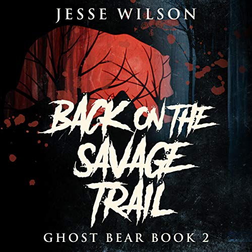 Cover of Back on the Savage Trail