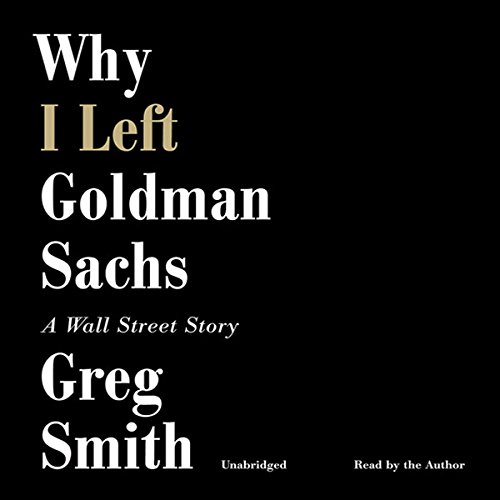 Cover of Why I Left Goldman Sachs