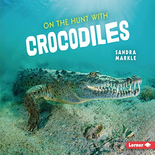 Cover of On the Hunt with Crocodiles