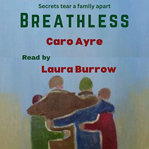 Cover of Breathless: Secrets Tear a Family Apart