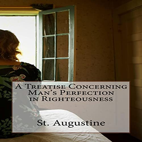 Cover of A Treatise Concerning Man's Perfection in Righteousness