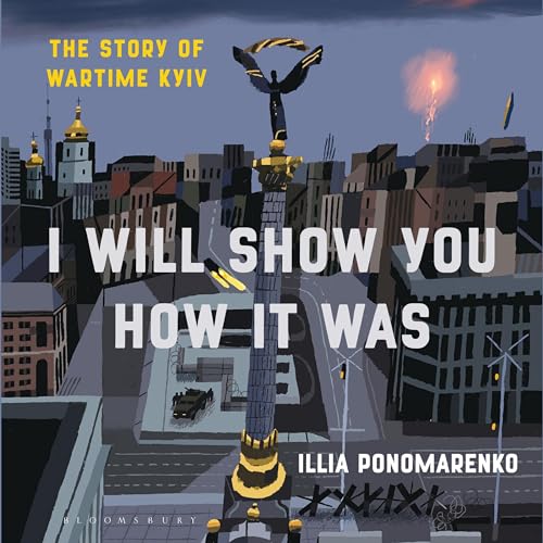 Cover of I Will Show You How It Was