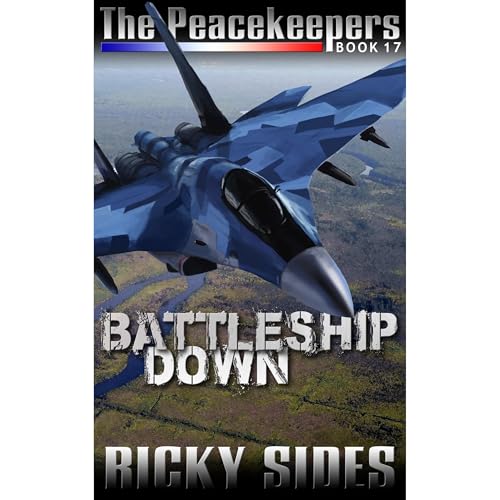 Cover of The Peacekeepers Battleship Down Book 17