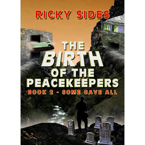 Cover of The Peacekeepers, Some Gave All. Book 2.