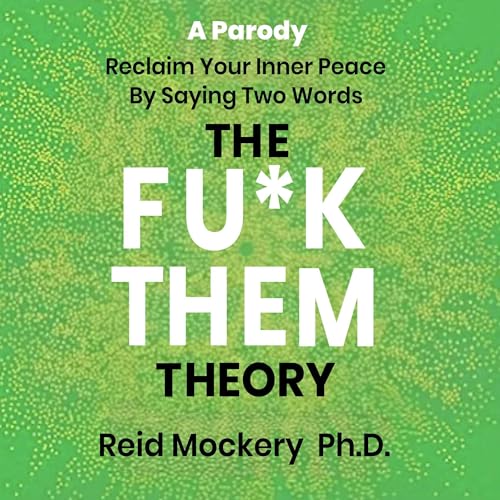 Cover of The Fu*k Them Theory