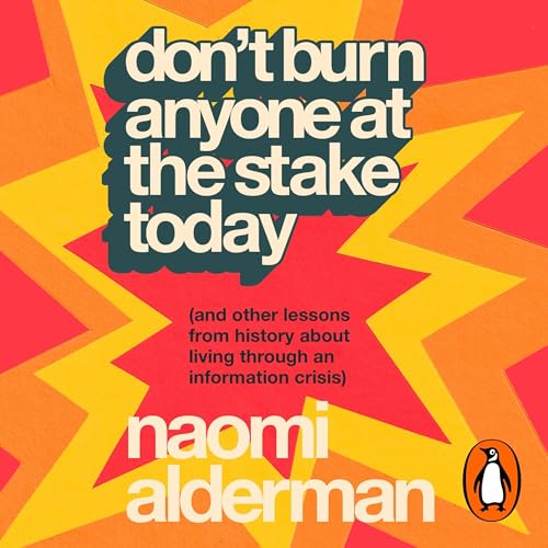 Cover of Don’t Burn Anyone at the Stake Today