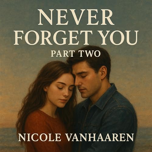Cover of Never Forget You, Part 2