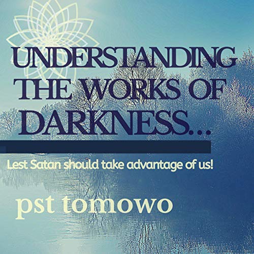 Cover of Understanding the Works of Darkness...