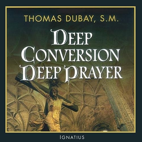 Cover of Deep Conversion, Deep Prayer