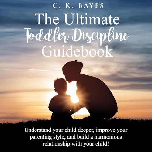 Cover of The Ultimate Toddler Discipline Guidebook