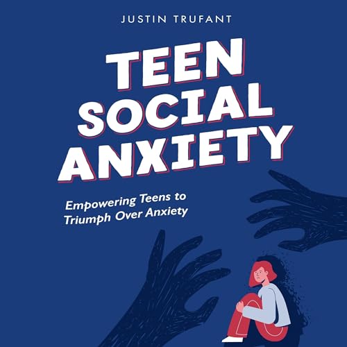 Cover of Teen Social Anxiety