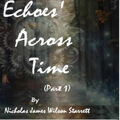 Cover of Echoes' Across Time, Part 1