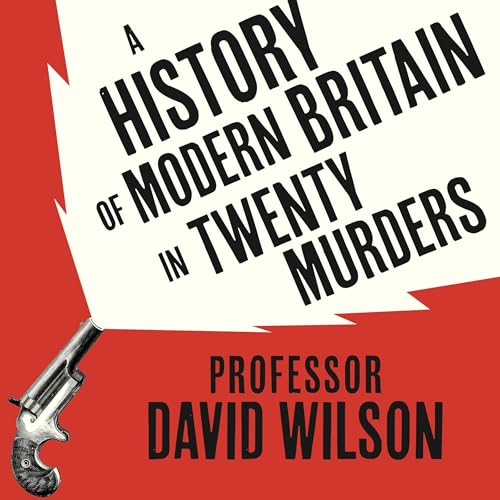 Cover of A History of Modern Britain in Twenty Murders