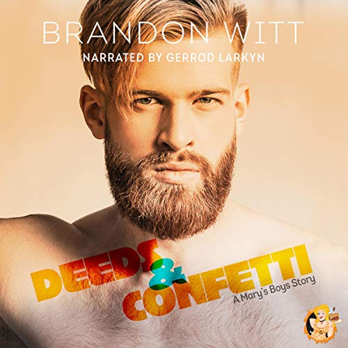 Cover of Deeds & Confetti: A Mary's Boys Story