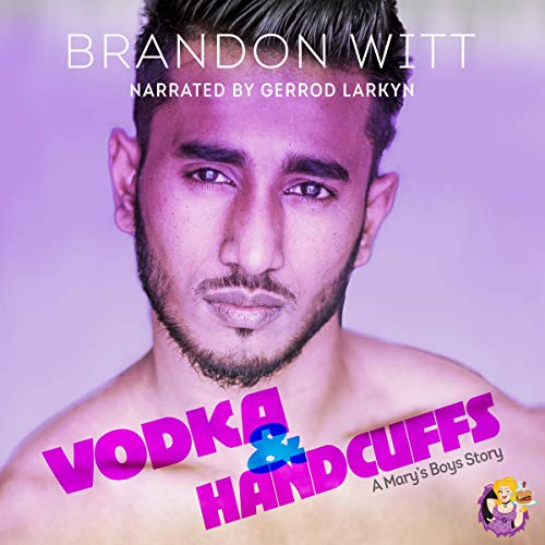 Cover of Vodka & Handcuffs: A Mary's Boys Novella