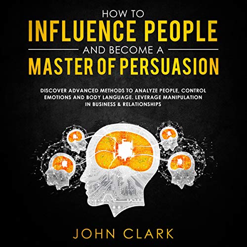Cover of How to Influence People and Become a Master of Persuasion