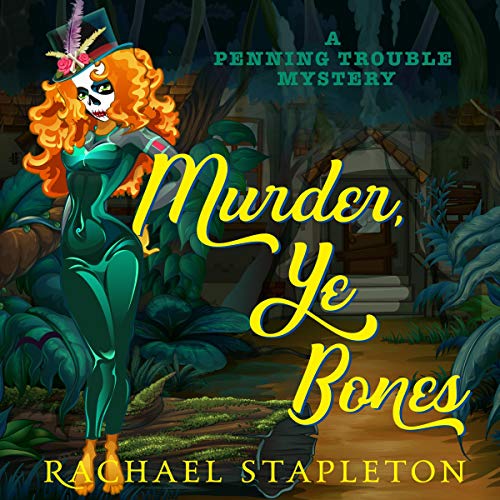 Cover of Murder, Ye Bones: A Penning Trouble Mystery