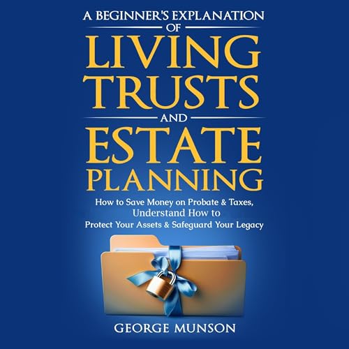 Cover of A Beginner’s Explanation of Living Trusts and Estate Planning
