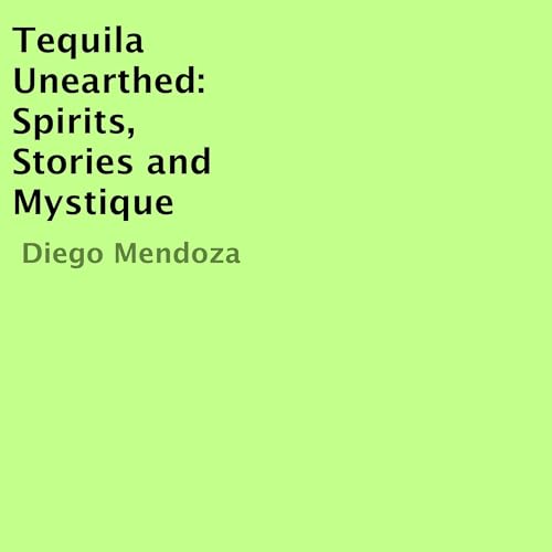 Cover of Tequila Unearthed