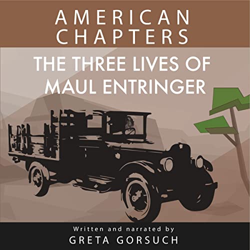 Cover of The Three Lives of Maul Entringer