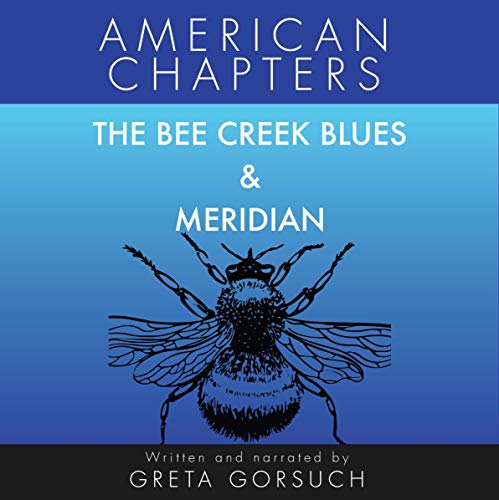Cover of The Bee Creek Blues & Meridian