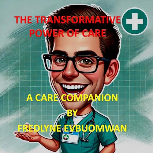 Cover of The Transformative Power of Care
